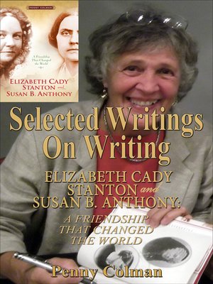 cover image of Selected Writings on Writing Elizabeth Cady Stanton and Susan B. Anthony